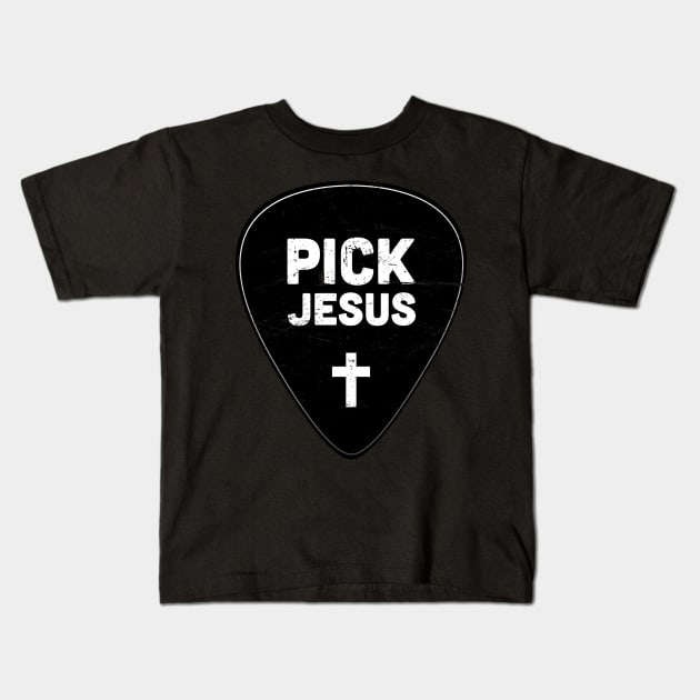 Pick Jesus | Christian Musician Guitar Player Kids T-Shirt by MeatMan